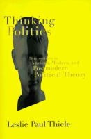 Thinking politics : perspectives in ancient, modern, and postmodern political theory /