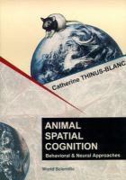 Animal spatial cognition : behavioural and brain approach /