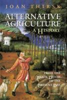 Alternative agriculture : a history : from the Black Death to the present day /