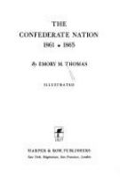 The Confederate nation, 1861-1865 /