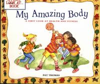 My amazing body : a first look at health and fitness /