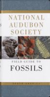 National Audubon Society field guide to North American fossils /