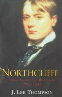 Northcliffe : press baron in politics, 1865-1922 /
