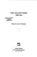 The yellow peril, 1890-1924.
