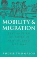 Mobility and migration : East Anglian founders of New England, 1629-1640 /