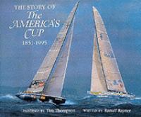 The story of the America's Cup, 1851-2000 /