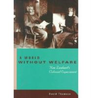 A world without welfare : New Zealand's colonial experiment /