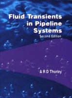 Fluid transients in pipeline systems : a guide to the control and suppression of fluid transients in liquids in closed conduits /