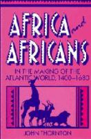 Africa and Africans in the making of the Atlantic world, 1400-1680 /