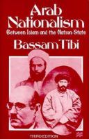 Arab nationalism : between Islam and the nation-state /