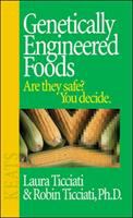 Genetically engineered foods : are they safe? you decide /