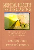 Mental health issues & aging : building on the strengths of older persons /