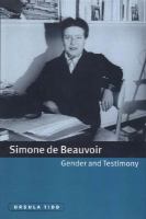 Simone de Beauvoir, gender and testimony /