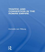 Traffic and congestion in the Roman Empire /