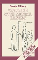 Working with mental illness : a community-based approach /