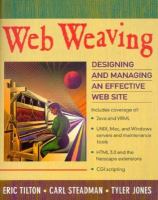 Web weaving : designing and managing an effective Web site /