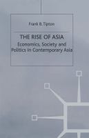 The rise of Asia : economics, society and politics in contemporary Asia /
