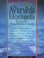 The Ayurveda encyclopedia : natural secrets to healing, prevention & longevity /