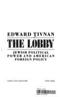 The Lobby : Jewish political power and American foreign policy /