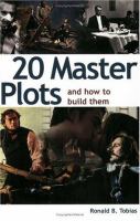 20 Master plots (and how to build them) /