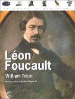 Léon Foucault : le miroir et le pendule /