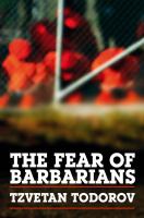 The fear of barbarians : beyond the clash of civilizations /