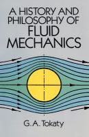 A history and philosophy of fluid mechanics /
