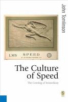 The culture of speed the coming of immediacy /