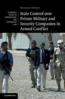 State control over private military and security companies in armed conflict /