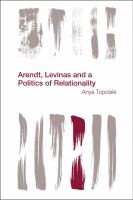 Arendt, Levinas and a politics of relationality /