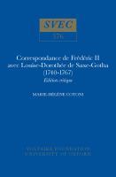 Correspondance de Frédéric II avec Louise-Dorothée de Saxe-Gotha (1740-1767) /