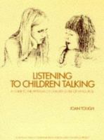 Listening to children talking : a guide to the appraisal of children's use of language /