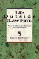 Life outside the law firm : non-traditional careers for paralegals /