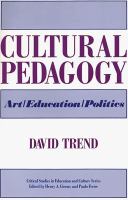 Cultural pedagogy : art, education, politics /
