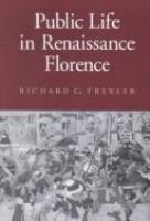 Public life in Renaissance Florence /