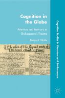 Cognition in the Globe attention and memory in Shakespeare's theatre /