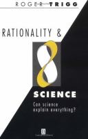 Rationality and science : can science explain everything? /