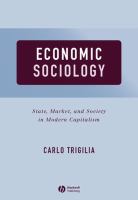 Economic sociology : state, market, and society in modern capitalism /