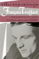 The early film criticism of François Truffaut /