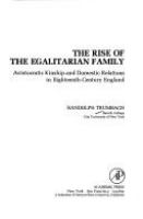 The rise of the egalitarian family : aristocratic kinship and domestic relations in eighteenth-century England /