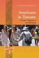 Americans in Tuscany charity, compassion, and belonging /