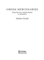 Greek mercenaries : from the late archaic to Alexander /