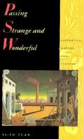 Passing strange and wonderful : aesthetics, nature, and culture /