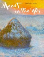 Monet in the 90's : the series paintings /