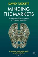 Minding the markets an emotional finance view of financial instability /
