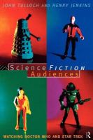 Science fiction audiences : watching Doctor Who and Star trek /
