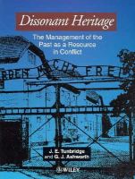 Dissonant heritage : the management of the past as a resource in conflict /