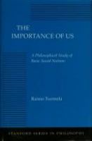 The importance of us : a philosophical study of basic social notions /