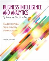 Business intelligence and analytics : systems for decision support /