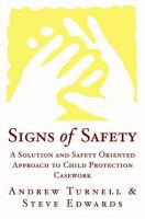 Signs of safety : a solution and safety oriented approach to child protection /